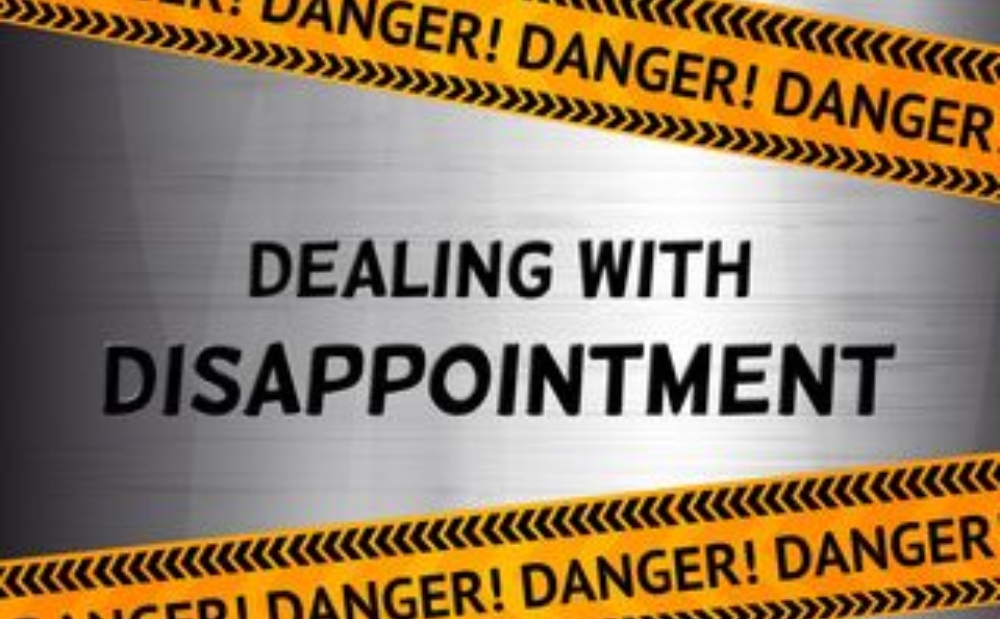 Dealing with Disappointment